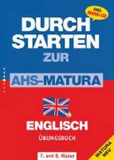 Durchstarten Zur AHS-Matura Englisch 7. und 8. Klasse. Übungsbuch