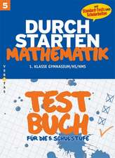 Durchstarten Mathematik 5. Schuljahr. Testbuch mit Lösungsheft