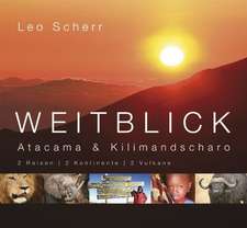 Weitblick. Atacama und Kilimandscharo