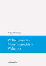 Weltreligionen - Menschenrechte - Weltethos