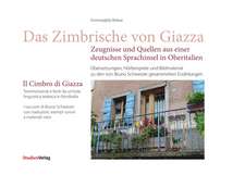 Das Zimbrische von Giazza - Zeugnisse und Quelle aus einer deutschen Sprachinsel in Oberitalien