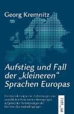 Aufstieg und Fall der ¿kleineren¿ Sprachen Europas