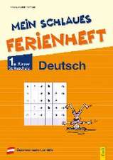 Mein schlaues Ferienheft Deutsch - 1. Klasse Volksschule