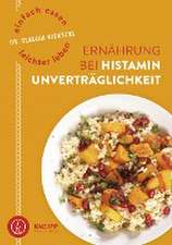 Einfach essen - leichter leben Ernährung bei Histaminunverträglichkeit