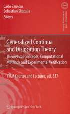 Generalized Continua and Dislocation Theory: Theoretical Concepts, Computational Methods and Experimental Verification