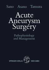 Acute Aneurysm Surgery: Pathophysiology and Management