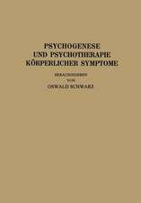 Psychogenese und Psychotherapie Körperlicher Symptome