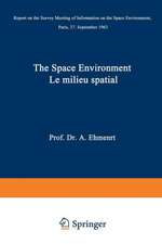 The Space Environment / Le Milieu Spatial: Report on the Survey Meeting of Information on the Space Environment Paris, 27 September 1963