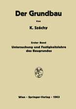 Untersuchung und Festigkeitslehre des Baugrundes