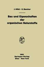 Bau und Eigenschaften der organischen Naturstoffe: Einführung in die organische Rohstofflehre