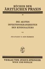 Die Akuten Infektionskrankheiten des Kindesalters: Band 38