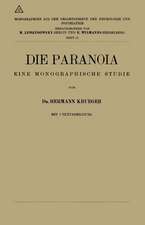 Die Paranoia: Eine monographische Studie