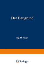 Der Baugrund: Praktische Geologie für Architekten, Bauunternehmer und Ingenieure