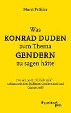 Was KONRAD DUDEN zum Thema GENDERN zu sagen hätte