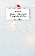 Winter Kisses and Snowflake Wishes. Life is a Story - story.one