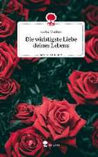 Die wichtigste Liebe deines Lebens. Life is a Story - story.one