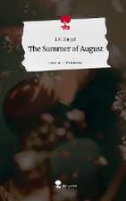 The Summer of August. Life is a Story - story.one