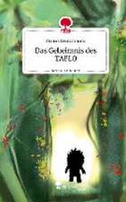 Das Geheimnis des TAFLO. Life is a Story - story.one