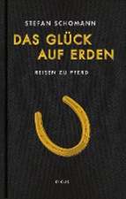 Das Glück auf Erden