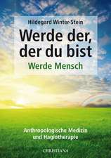 Werde der, der du bist - Werde Mensch