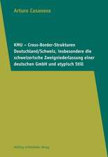 KMU - Cross-Border-Strukturen Deutschland/Schweiz, insbesondere die schweizerische Zweigniederlassung einer deutschen GmbH und atypisch Still