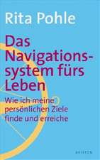 Das Navigationssystem fürs Leben