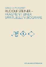 Rudolf Steiner - Fragmente einer spirituellen Biografie