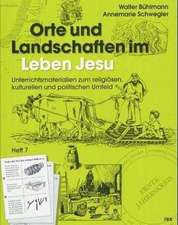 Orte und Landschaften im Leben Jesu