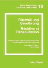 Rückfall und Bewährung /Récidive et Réhabilitation