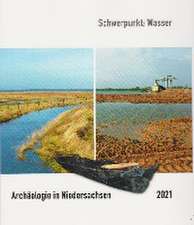 Archäologie in Niedersachsen Band 24/2021