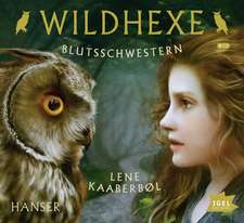 Wildhexe 04. Blutsschwestern