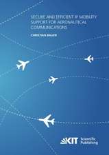 Secure and Efficient IP Mobility Support for Aeronautical Communications