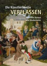 Die Künstlerfamilie Verflassen zwischen Barock und Biedermeier