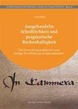 Ausgehandelte Schriftlichkeit und pragmatische Rechenhaftigkeit