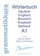 Wörterbuch Deutsch-Englisch-Kroatisch-Bosnisch-Serbisch Niveau A1