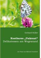 Kostbares Unkraut