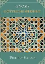 Gnosis - Gottliche Weisheit: Wie Ich Meine Chronischen Krankheiten, Konflikte Und Krisen Heilte Und Meine Kuhnsten Traume Ubertraf