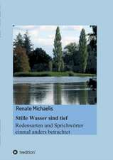 Stille Wasser Sind Tief: Wie Ich Meine Chronischen Krankheiten, Konflikte Und Krisen Heilte Und Meine Kuhnsten Traume Ubertraf