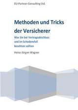 Methoden Und Tricks Der Versicherer: Wie Ich Meine Chronischen Krankheiten, Konflikte Und Krisen Heilte Und Meine Kuhnsten Traume Ubertraf