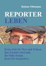 Reporter-Leben