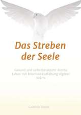 Das Streben Der Seele: Hamburg - Schanghai - Hamburg