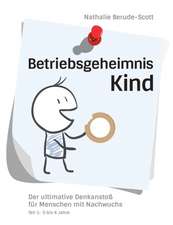 Betriebsgeheimnis Kind