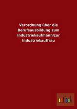 Verordnung über die Berufsausbildung zum Industriekaufmann/zur Industriekauffrau