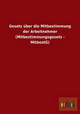 Gesetz über die Mitbestimmung der Arbeitnehmer (Mitbestimmungsgesetz - MitbestG)