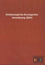 Ortsbewegliche-Druckgeräte- Verordnung (ODV)