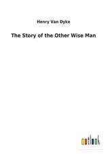 The Story of the Other Wise Man