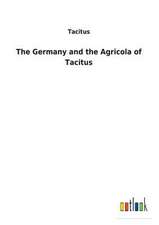 The Germany and the Agricola of Tacitus