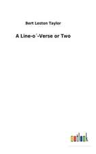 A Line-o´-Verse or Two