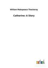 Catherine: A Story