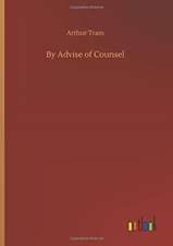 By Advise of Counsel